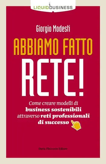 Abbiamo fatto rete! Come creare modelli di business sostenibili attraverso reti professionali di successo Tijdelijk Beschikbaar