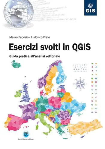 Gereduceerde Prijs Esercizi svolti in QGIS. Guida pratica all‘analisi vettoriale