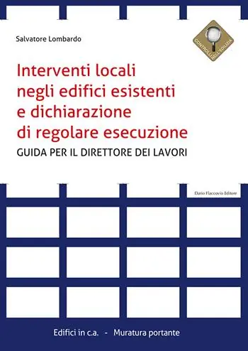 Interventi locali negli edifici esistenti e dichiarazione di regolare esecuzione. Guida per il direttore dei lavori Beste Prijs