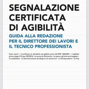 Segnalazione certificata agibilità. Guida alla redazione per il direttore dei lavori e il tecnico professionista Koop Vandaag