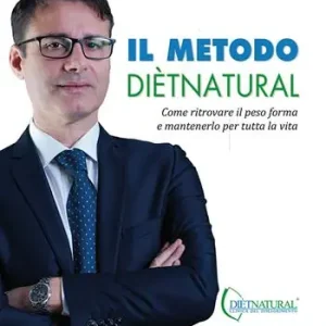 Il metodo DiètNatural. Come ritrovare il peso forma e mantenerlo per tutta la vita Must-Have