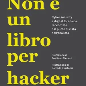 Beperkte Voorraad Non è un libro per hacker. Cyber security e digital forensics raccontate dal punto di vista dell‘analista