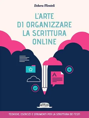 Fabrieksprijs L‘arte di organizzare la scrittura online. Tecniche esercizi e strumenti per la struttura dei testi