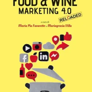 Beperkt Aanbod Food & wine. Marketing 4.0. Mettiamo a tavola il futuro. Insieme