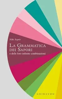 La grammatica dei sapori e delle loro infinite combinazioni Meest Verkocht