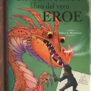 Lage Kosten L‘avventuroso libro del vero eroe. Libro pop-up. Ediz. illustrata