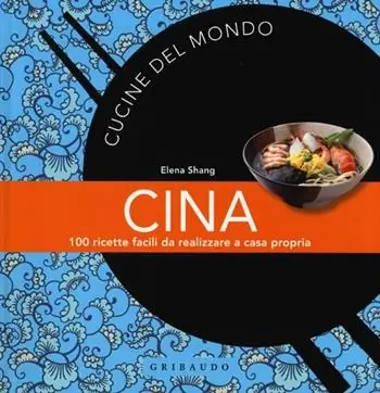 Speciale Aanbieding Cina. 100 ricette facili da realizzare a casa propria