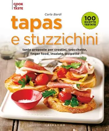 Tapas e stuzzichini. Tante proposte per crostini, crocchette, finger food, insalate, polpette Korting