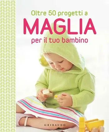Rechtstreeks Van De Fabrikant Oltre 50 progetti a maglia per il tuo bambino