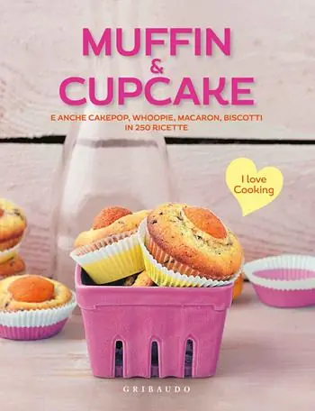 Muffin & cupcake. E anche cakepop, whoopie, macaron, biscotti in 250 ricette Beperkte Voorraad