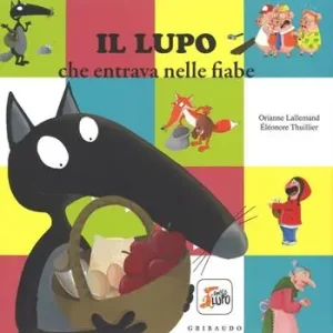 Weekendaanbieding Il lupo che entrava nelle fiabe. Amico lupo. Ediz. a colori