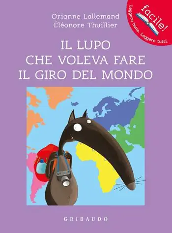 Il lupo che voleva fare il giro del mondo. Amico lupo. Ediz. a colori Superprijs