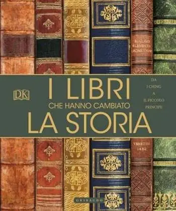 Shop Nu I libri che hanno cambiato la storia. Da «I Ching» a «Il Piccolo Principe». Ediz. a colori