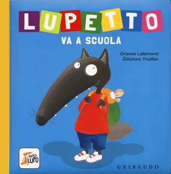 Lupetto va a scuola. Amico lupo. Ediz. a colori Superprijs