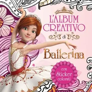 L‘album creativo di Ballerina. Con adesivi. Ediz. a colori Must-Have