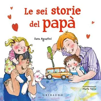 Le sei storie del papà. Ediz. a colori Beperkte Voorraad