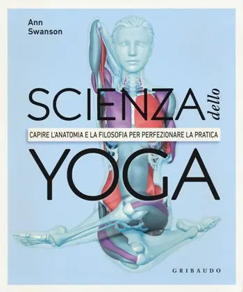Uitverkoop Scienza dello yoga. Capire l‘anatomia e la filosofia per perfezionare la pratica