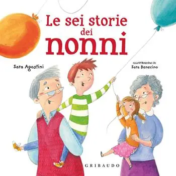 Le sei storie dei nonni. Ediz. a colori Voordeelprijs