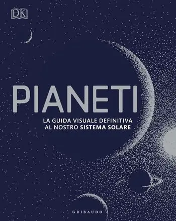 Beste Prijs Pianeti. La guida visuale definitiva al nostro sistema solare