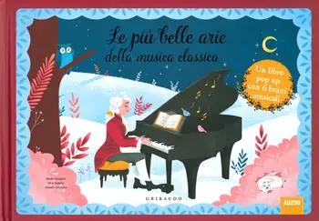 Le più belle arie della musica classica. Libro pop-up. Libro sonoro. Ediz. a colori Gecertificeerd