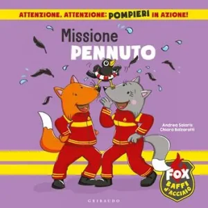 Aanbieding Missione pennuto. Fox baffi d‘acciaio. Ediz. illustrata