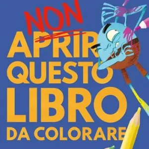 Nieuw Non aprire questo libro. Da colorare. Ediz. a colori