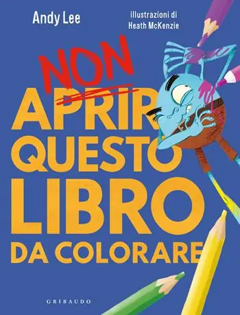 Nieuw Non aprire questo libro. Da colorare. Ediz. a colori