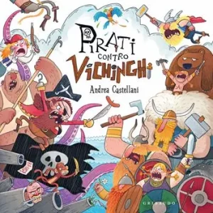 Pirati contro vichinghi. Ediz. a colori Actieprijs