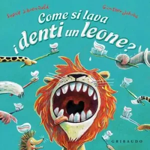 Come si lava i denti un leone? Ediz. a colori Koop Vandaag