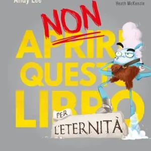 Seizoensaanbieding Non aprire questo libro... per l‘eternità! Ediz. a colori
