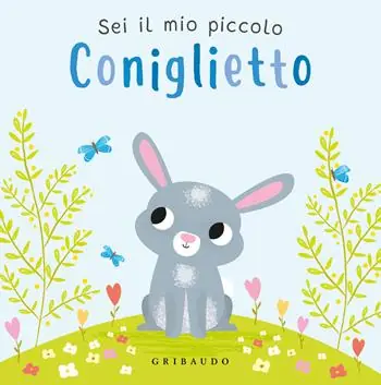 Sei il mio piccolo coniglietto. Ediz. a colori Snelle Levering