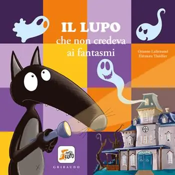 Direct Beschikbaar Lupo che non credeva ai fantasmi. Amico lupo. Ediz. a colori