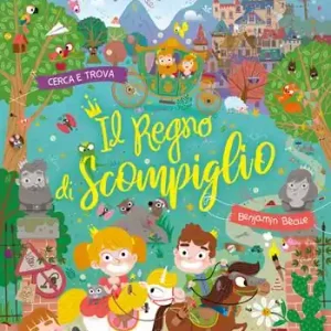 Il Regno di Scompiglio. Ediz. a colori Direct Beschikbaar