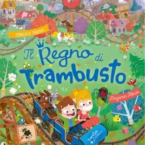 Il Regno di Trambusto. Ediz. a colori Nieuw