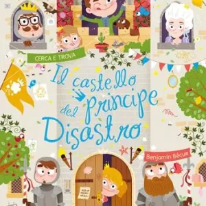 Laatste Versie Il castello del principe Disastro. Ediz. a colori