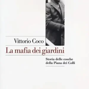La mafia dei giardini. Storia delle cosche della Piana dei Colli Alleen Vandaag