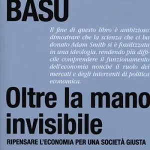 Oltre la mano invisibile. Ripensare l‘economia per una società giusta Laatste Kans