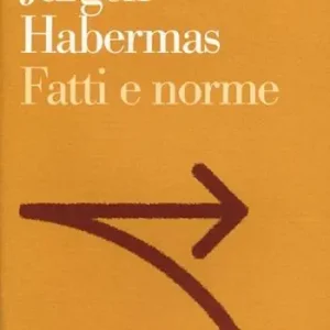 Fatti e norme. Contributi a una teoria discorsiva del diritto e della democrazia Superprijs