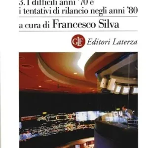 Storia dell‘IRI. Vol. 3 I difficili anni ‘70 e i tentativi di rilancio negli anni ‘80. Uitverkoop