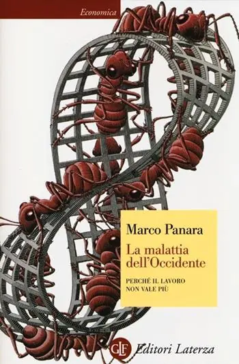 Gereduceerde Prijs La malattia dell‘Occidente. Perché il lavoro non vale più