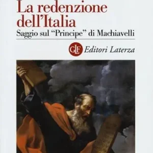 Gereduceerde Prijs La redenzione dell‘Italia. Saggio sul «Principe» di Machiavelli