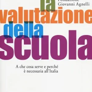 Aanbieding La valutazione della scuola. A che cosa serve e perché è necessaria all‘Italia