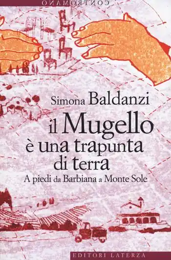 Gratis Retour Il Mugello è una trapunta di terra. A piedi da Barbiana a Monte Sole