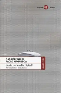 Koop Online Storia dei media digitali. Rivoluzioni e continuità