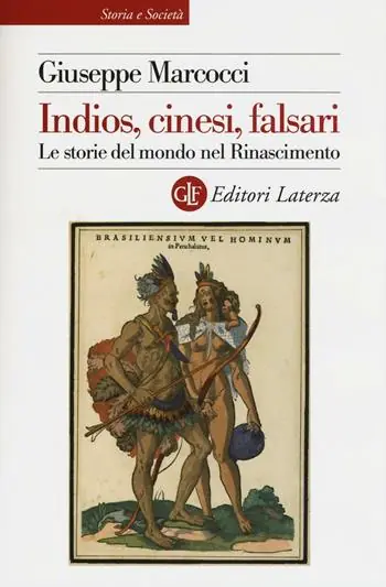 Lage Kosten Indios, cinesi, falsari. Le storie del mondo nel Rinascimento