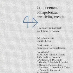 Conoscenza, competenza, creatività, crescita. Il capitale immateriale per l‘Italia di domani Nieuw
