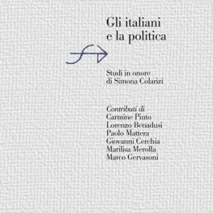 Gli italiani e la politica. Studi in onore di Simona Colarizi Koop Vandaag