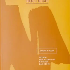 L‘apertura degli occhi. Lezioni sugli scritti di Nichiren Daishonin Exclusieve Aanbieding