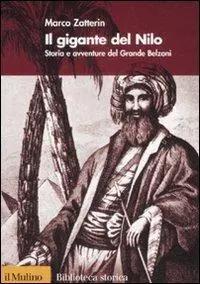 Il gigante del Nilo. Storia e avventure del Grande Belzoni Lage Kosten