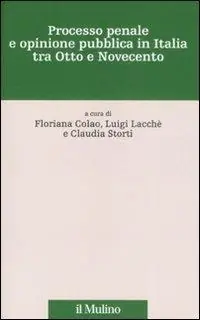 Superprijs Processo penale e opinione pubblica in Italia tra Otto e Novecento